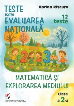 Teste pentru Evaluarea Nationala la Matematica si explorarea mediului - Clasa a II-a
