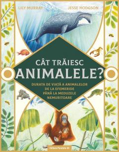 Cat traiesc animalele?