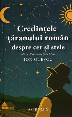 Credintele taranului roman despre cer si stele