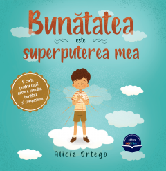 Bunatatea este superputerea mea