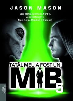 Tatal meu a fost un MIB. Volumul 5