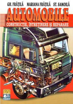 Automobile. Constructie, intretinere si reparare
