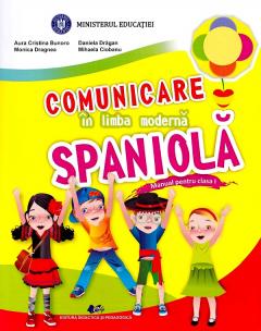 Comunicare in limba moderna spaniola. Manual pentru clasa I
