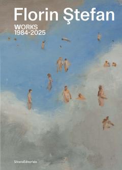 Florin Stefan. Works 1984-2025
