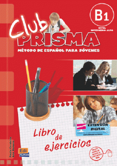 Club Prisma B1. Nivel Intermedio. Ejercicios para el alumno