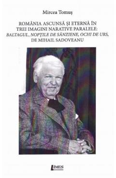 Romania ascunsa si eterna in trei imagini narative paralele