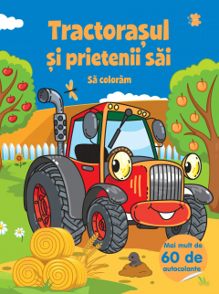 Tractorasul si prietenii sai - sa coloram