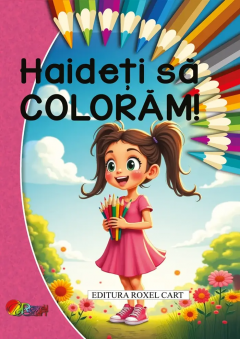Haideti sa coloram - Pentru fetite