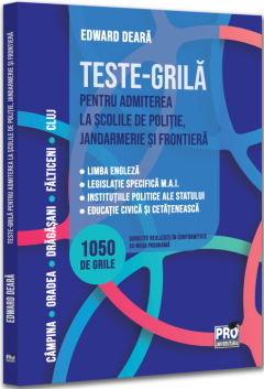 Teste-grila pentru admiterea la scolile de politie, jandarmerie si frontiera