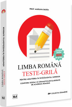 Limba romana. Teste-grila pentru admiterea in invatamantul superior