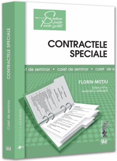 Contractele speciale. Sinteze teoretice, teste-grila si spete. Editia a IX-a, revazuta si adaugita