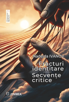 Fracturi identitare. Secvente critice