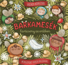 Barkamesek - Karacsony az erdoben