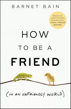 How to Be a Friend