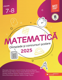 Culegere Matematica clasele a VII-VIII-a pentru olimpiade si concursuri scolare 2025
