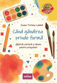 Cand gandirea prinde forma