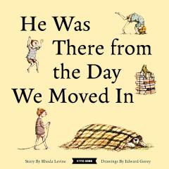 He Was There from the Day We Moved In