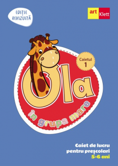 OLA in grupa mare - Caiet de lucru pentru prescolari, Caietul 1
