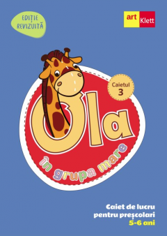 OLA in grupa mare - Caiet de lucru pentru prescolari, Caietul 3