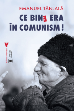 Ce bine era in comunism!