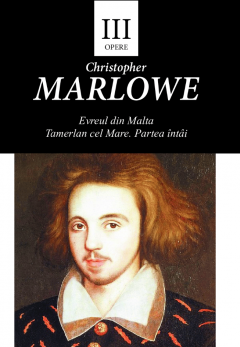 Evreul din Malta. Tamerlan cel Mare. Partea intai