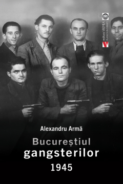 Bucurestiul gangsterilor 1945
