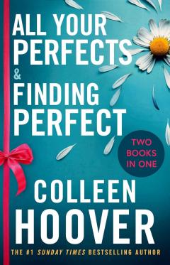 All Your Perfects / Finding Perfect (Two Books in One)