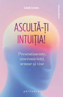 Asculta-ti intuitia!