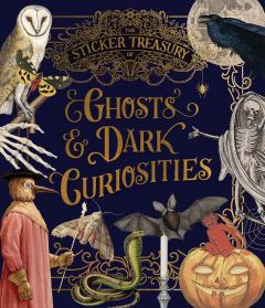 The Sticker Treasury of Ghosts & Dark Curiosities