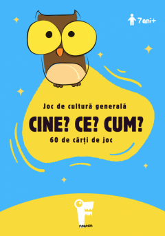 Joc educativ - Cine? Ce? Cum?
