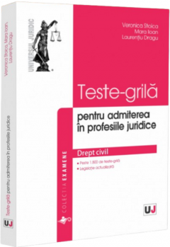 Teste-grila pentru admiterea in profesiile juridice. Drept civil