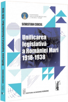 Unificarea legislativa a Romaniei Mari 1918-1938
