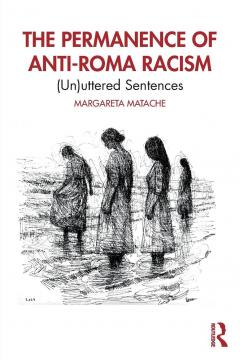 The Permanence of Anti-Roma Racism