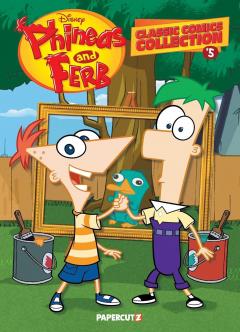 Phineas and Ferb Classic Comics Collection - Volume 5
