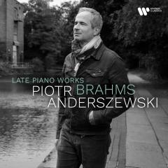 Johannes Brahms: Late Piano Works