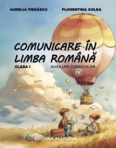 Comunicare in limba romana pentru clasa I