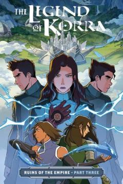 Legend of Korra: Ruins of the Empire Part Three