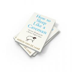 How to Sleep Like a Caveman