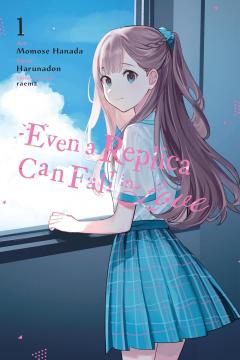 Even a Replica Can Fall in Love - Volume 1