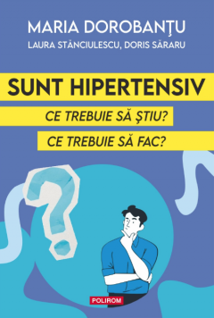 Sunt hipertensiv