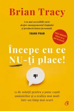 Incepe cu ce nu-ti place (editie de colectie)