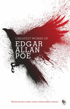 Greatest Works of Edgar Allan Poe