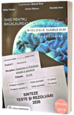 Ghid pentru Bacalaureat de nota zece - Biologie clasele XI-XII. Sinteze, teste si rezolvari 2026