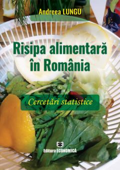Risipa alimentara in Romania: cercetari statistice
