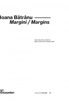 Ioana Batranu. Margini / Margins
