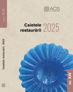 Caietele restaurarii - Nr XIV, 2025