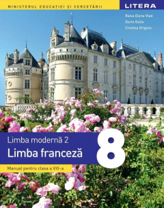 Manual - Limba moderna 2. Limba franceza, clasa a VIII-a