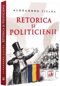 Retorica si politicienii