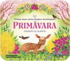 Prima mea carte despre anotimpuri - Primavara