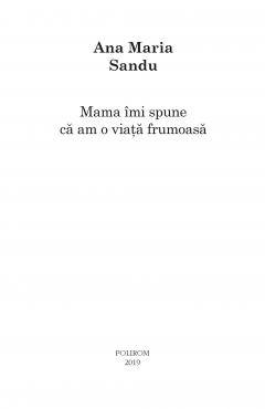 Mama imi spune ca am o viata frumoasa